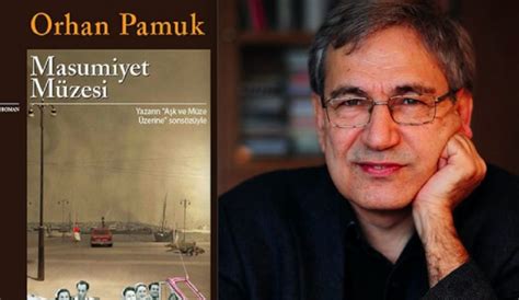 Orhan Pamuk Un Masumiyet M Zesi Dizi Oluyor Nternet Haberler K E