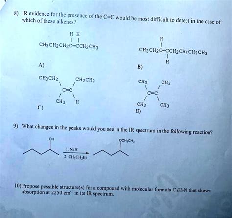 SOLVED: 8) IR evidence for the presence of the C-C which of these ...