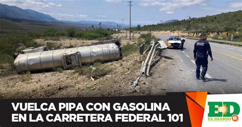 Vuelca Pipa Con Gasolina En La Carretera Federal El Diario Mx