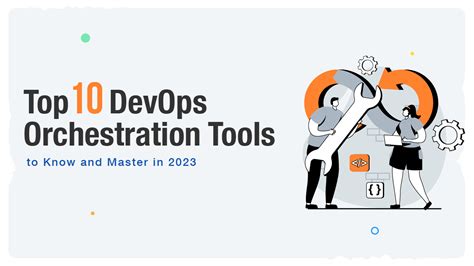 Top 10 DevOps Orchestration Tools To Know