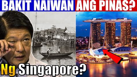 Bakit Yumaman Ang Singapore At Napag Iwanan Ang Pilipinas Youtube