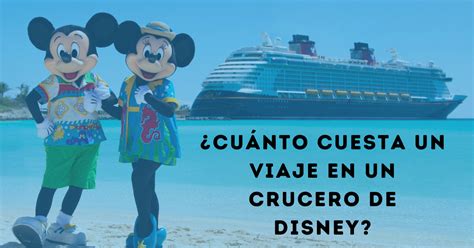 Cuánto cuesta un viaje en el crucero de Disney