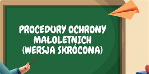 Procedury Ochrony Ma Oletnich Wersja Skr Cona Z Oty Nauczyciel