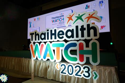 ThaiHealth Watch 2023 - สำนักงานกองทุนสนับสนุนการสร้างเสริมสุขภาพ (สสส.)