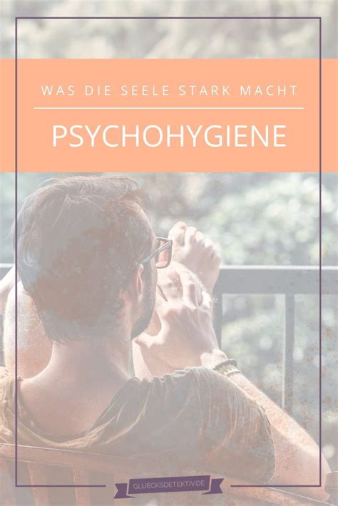 Psychohygiene Ma Nahmen F R Eine Gesunde Psyche Psychohygiene