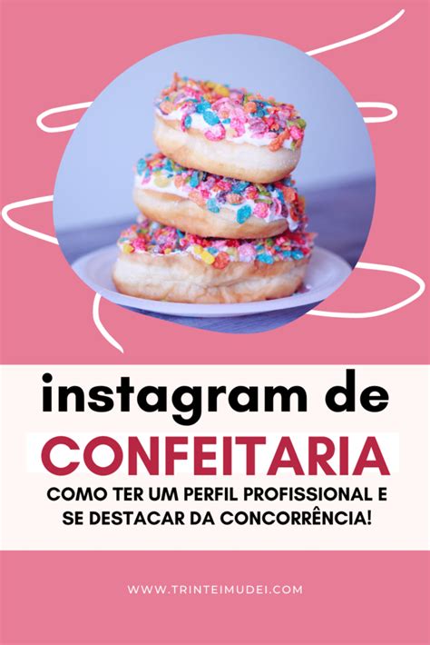 Instagram De Confeitaria Divulgue A Sua Confeitaria Do Jeito Certo