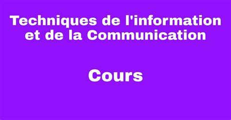 Cours Techniques De Linformation Et De La Communication Pdf