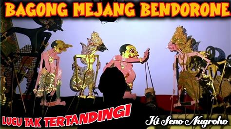 BAGONG MEJANG LUCU POLL WAYANG KULIT KI SENO NUGROHO YouTube