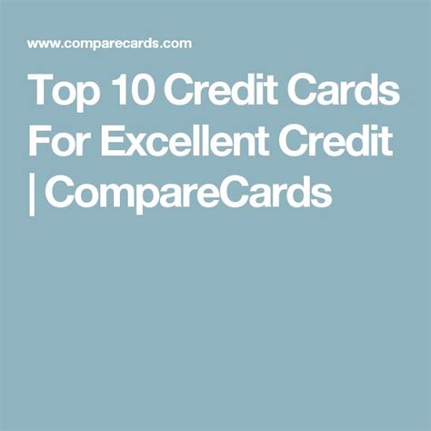 Top 10 Credit Cards For Excellent Credit | CompareCards | Credit ...