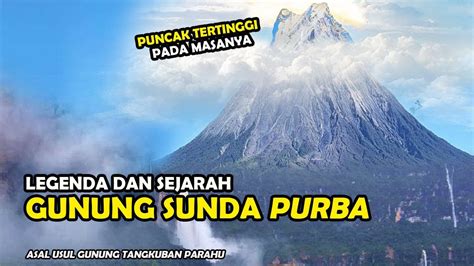 Gunung Sunda Purba Asal Usul And Sisa Peninggalan Puncak Tertinggi