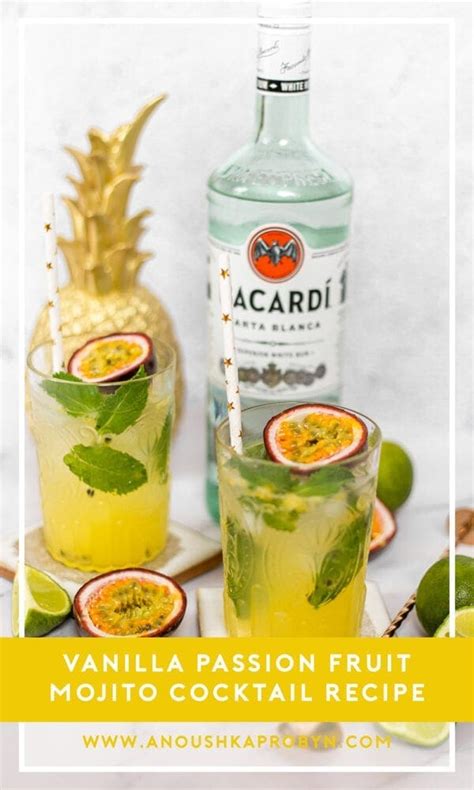 Vanilla Passionfruit Mojito Cocktail Recipe Anoushka Probyn