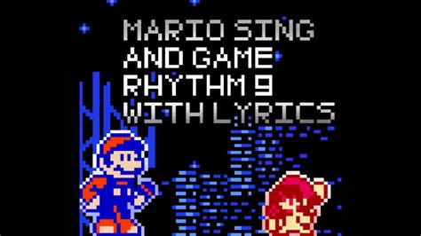 Mario Sings And Game Rhythm 9 With Lyrics Youtube