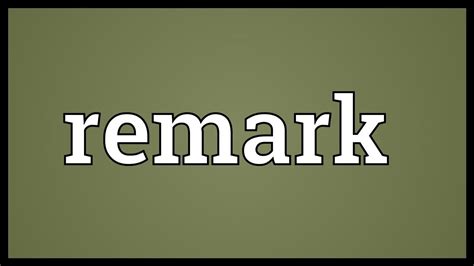 Remark Meaning Youtube