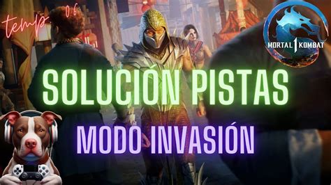 Mortal Kombat 1 Todas Las Pistas De Invasión Solucionadas Guía Detallada Temporada 6 Mk1