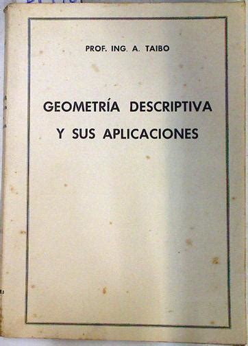 Geometría Descriptiva Y Sus Aplicaciones Tomo I Punto Recta Y Plano By Taibo Fernández Angel