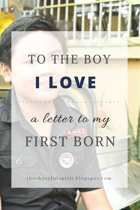 To The Boy I Love A Letter To My Firstborn Son On His Birthday The