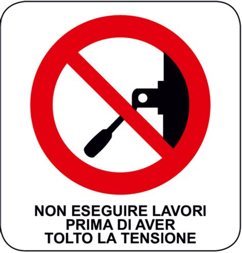 Cartello Divieto Vietato Eseguire Lavori Sicurezza Shop