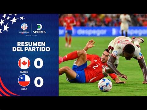 Chile vs Canadá 0 0 video y resumen del partido por Copa América