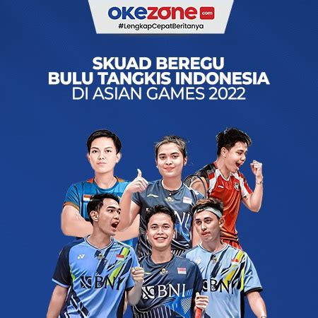 Daftar Utusan Indonesia Di Sektor Beregu Bulu Tangkis Untuk Asian Games