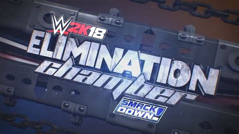 Wwe 2k18 Universe Mode Elimination Chamber Ppv Highlights Youtube