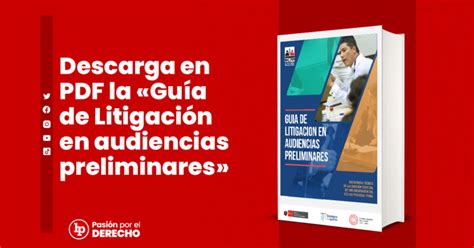 Descarga en PDF la Guía de litigación en audiencias preliminares LP