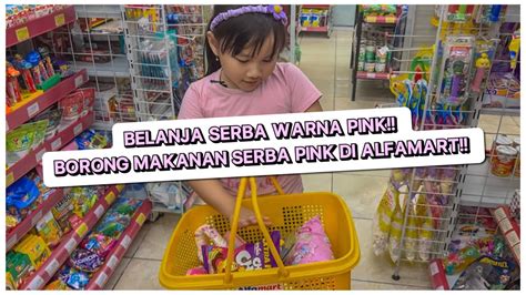 SYAQINA BELANJA SERBA WARNA PINK BORONG MAKANAN PINK DI ALFAMART