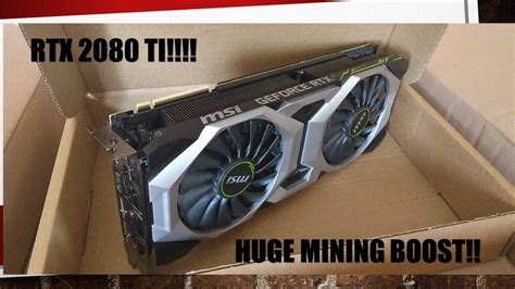 Powering Up MSI RTX 2080 TI Ventus GP Unboxing Hashrates Overclock