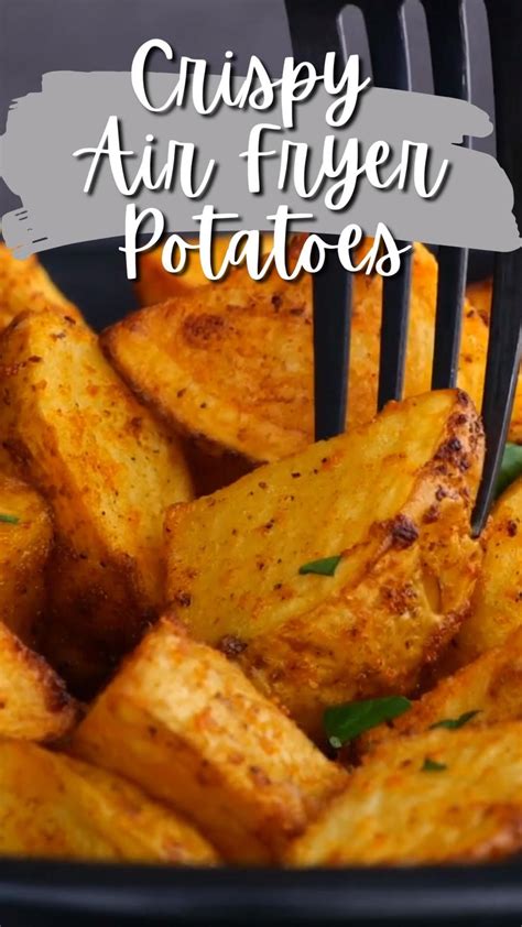 Crispy Air Fryer Potatoes Artofit