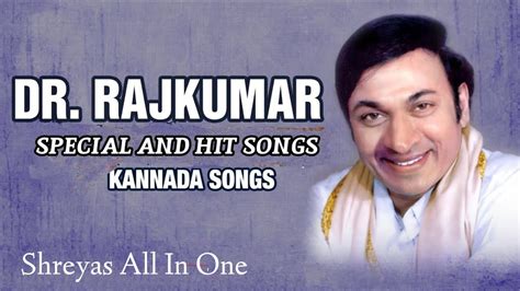 Dr Rajkumar songs /Special and hit songs Selected Film songs.. Dr ...