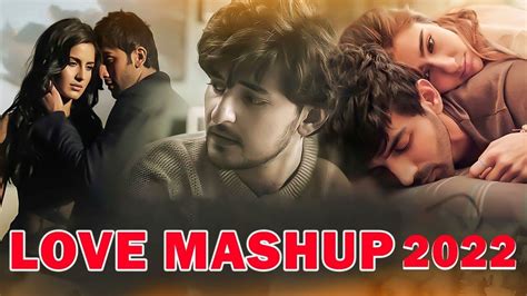 Love Mashup Best Mashup Of Arijit Singh Jubin Nautiyal B Praak