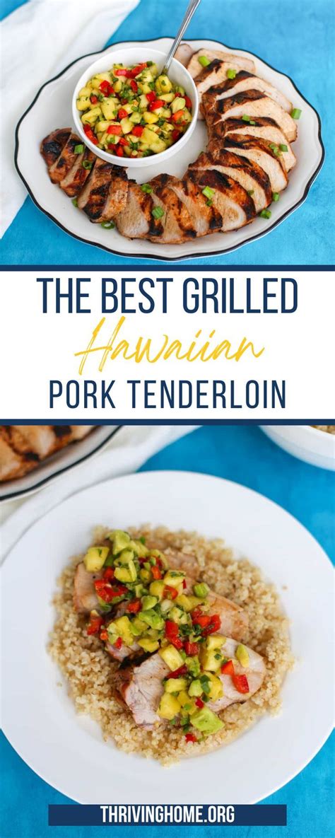 Hawaiian Pork Tenderloin Marinade Thriving Home Recipe Pork Tenderloin Recipes Tenderloin