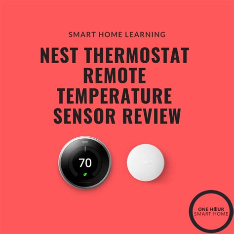 Nest Thermostat Temperature Sensor Review Onehoursmarthome