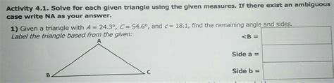 Solved Activity 4 1 Solve For Each Given Triangle Using The Given