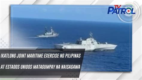 Ikatlong Joint Maritime Exercise Ng Pilipinas At Estados Unidos