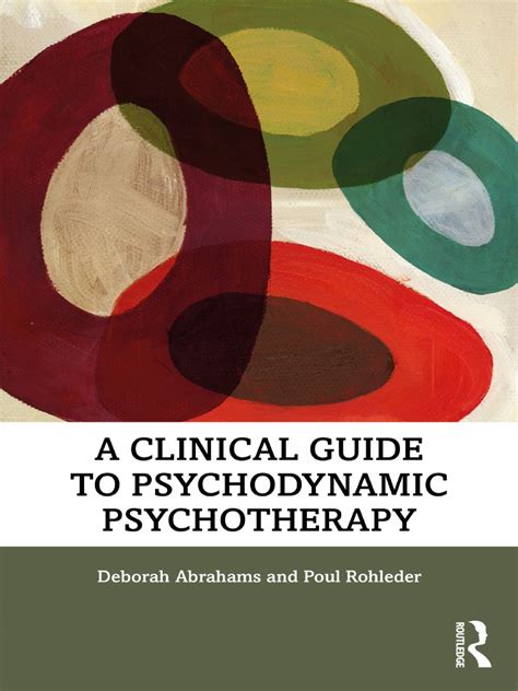 A Clinical Guide To Psychodynamic Psychotherapy Deborah Abrahams Poul Rohleder Pdf