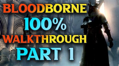 Bloodborne Walkthrough Part Guide To Bloodborne Youtube