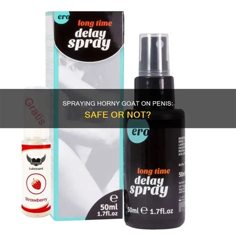 Spraying Horny Goat On Penis Safe Or Not PetShun