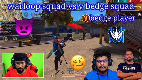 Warloop Squad Vs V Bedge Squad Warloop Granmaster Pushing Free Fire