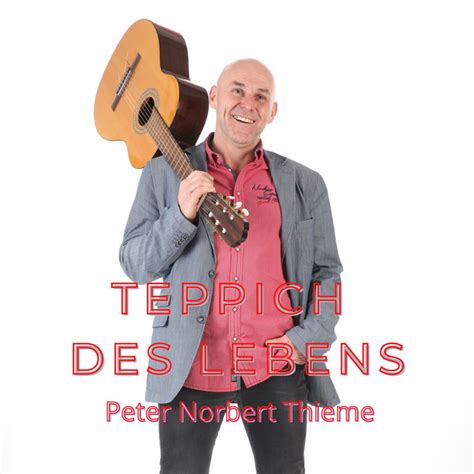 Teppich Des Lebens Single By Peter Norbert Thieme Spotify