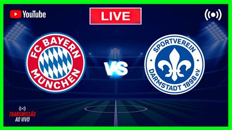 🔴 Bayern Munich X Darmstadt Ao Vivo Bundesliga 2023 Acompanhamento Da Partida Youtube