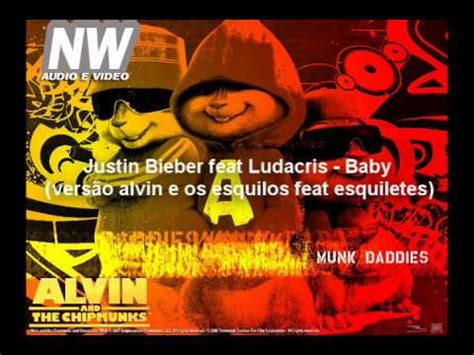 Justin Bieber feat Ludacris Baby versão alvin e os esquilos feat