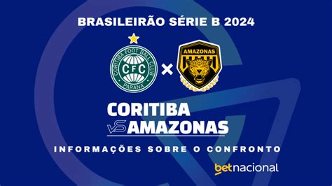 Coritiba X Amazonas Onde Assistir Ao Vivo Horário Escalações E