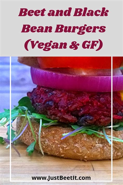 Beet And Black Bean Burgers Vegan And Gf — Just Beet It