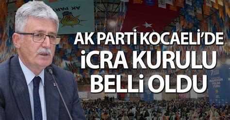 Ak Parti Kocaeli De Icra Kurulu Belli Oldu Demokrat Kocaeli