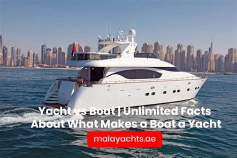 Yacht Vs Boat Unlimited Facts About What Makes A Boat A Yacht