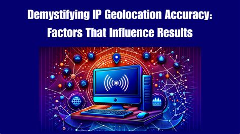 Demystifying IP Geolocation Accuracy Factors That Influence Results