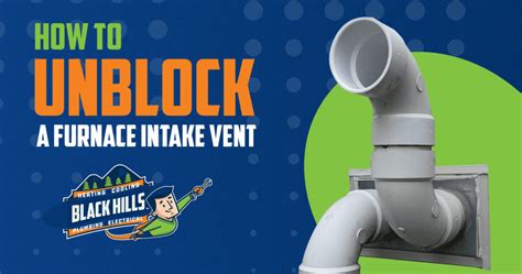 How To Unblock A Furnace Intake Vent Black Hills Inc