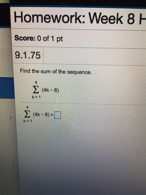 Solved Find The Sum Of The Sequence Sigma 4 K 1 4k 8