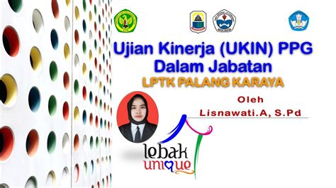 Praktik Pembelajaran Uji Kinerja Ukin Ppg Dalam Jabatan Gelombang 2 Universitas