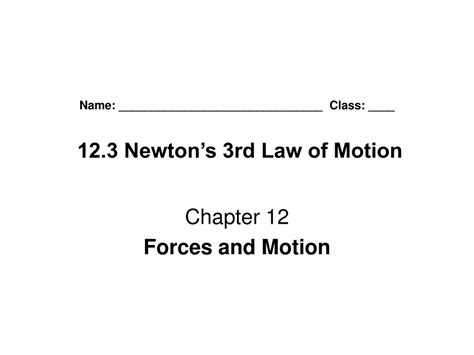 Ppt Name Class 12 3 Newton’s 3rd Law Of Motion